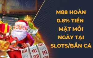 nhà cái m88 hoàn trả 0.8% tại slots/bắn cá