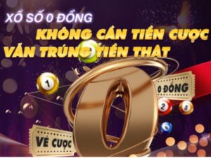 cược 0 đồng trúng tiền thật tại xổ số vnloto