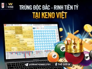 w88 – nền tảng cá cược hàng đầu ra mắt keno vietlott chính thức