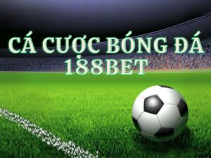 hướng dẫn cá cược bóng đá 188bet