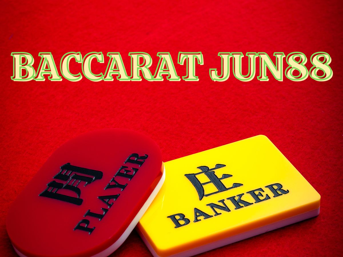Hướng dẫn chơi Baccrat Jun88