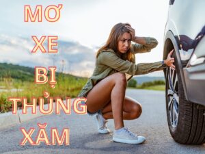 mơ xe bị thủng xăm đánh con gì?