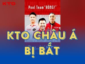 thông tin kto châu á bị bắt bắt