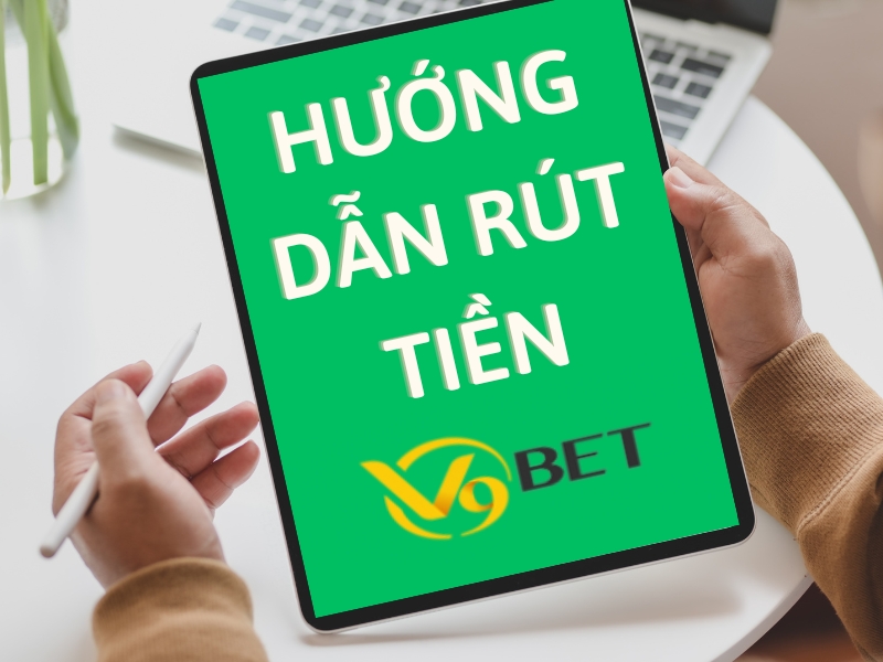 huong dan rut tien v9bet