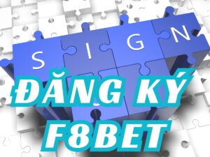 đăng ký f8bet – tạo tài khoản f8bet nhiều khuyến mãi siêu nhanh