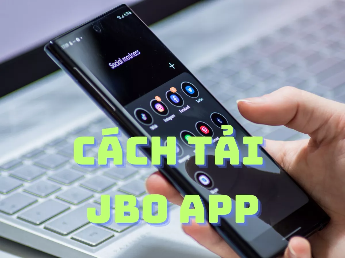 cách tải jbo app về điện thoại nhanh nhất cho bạn